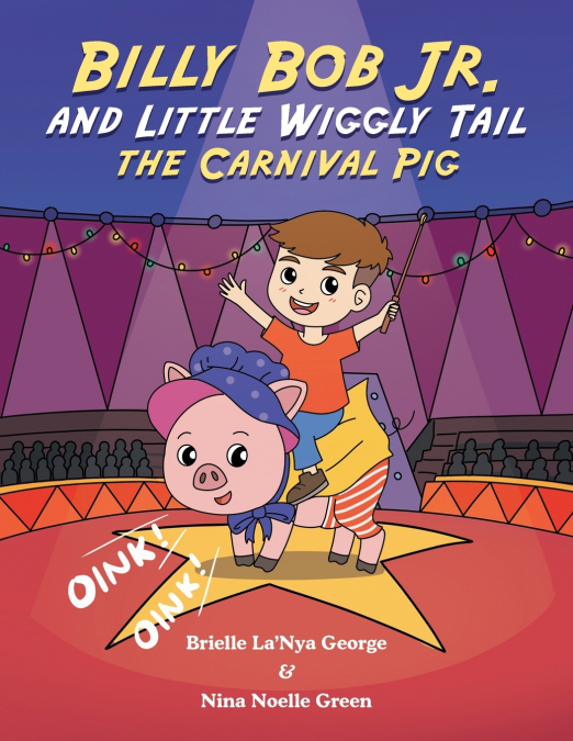 BILLY BOB JR. AND LITTLE WIGGLY TAIL THE CARNIVAL PIG