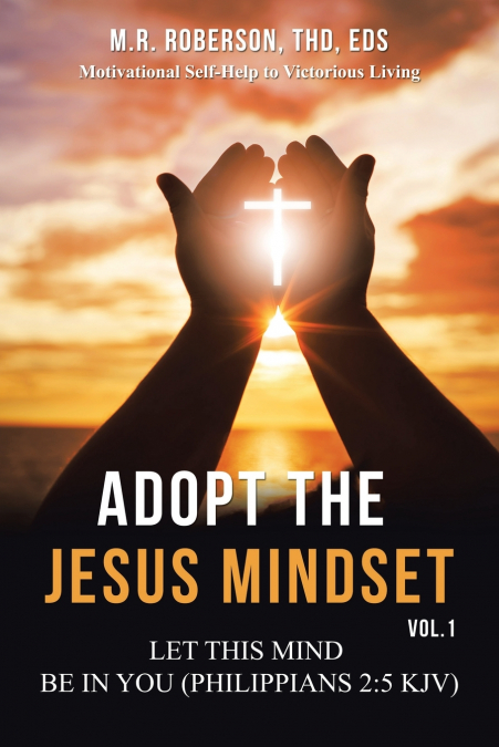 ADOPT THE JESUS MINDSET VOL. 1