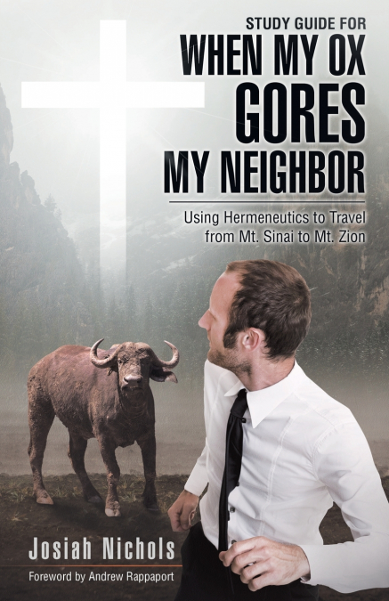 STUDY GUIDE FOR WHEN MY OX GORES MY NEIGHBOR