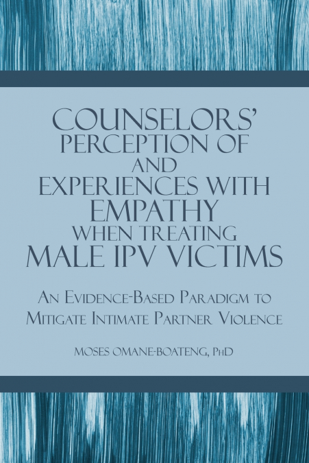 COUNSELORS? PERCEPTION OF AND EXPERIENCES WITH EMPATHY WHEN