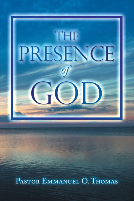 THE PRESENCE OF GOD