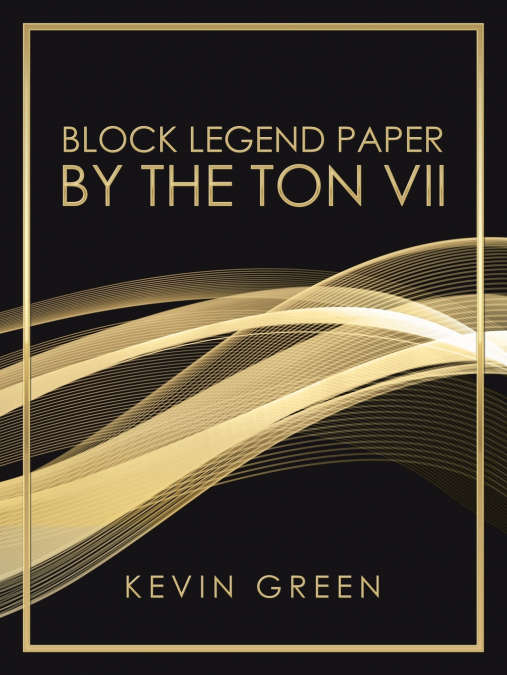 BLOCK LEGEND PAPER BY THE TON VII