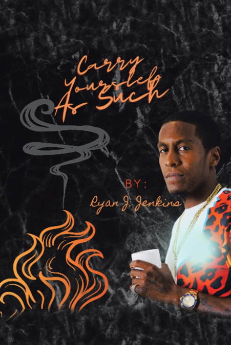 CARRY YOURSELF AS SUCH