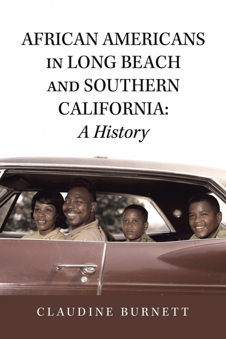 AFRICAN AMERICANS IN LONG BEACH AND SOUTHERN CALIFORNIA