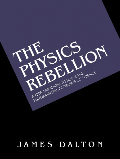 THE PHYSICS REBELLION