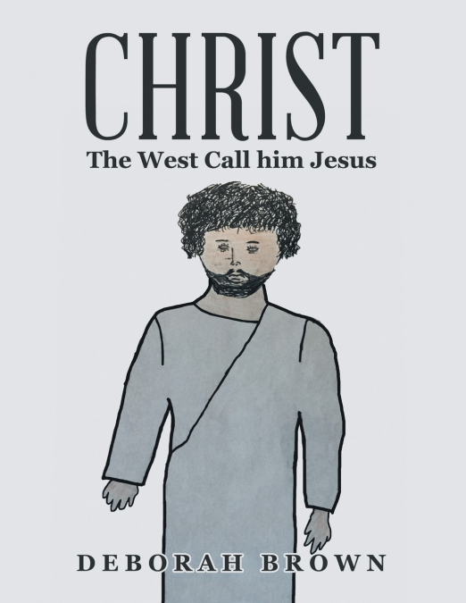 CHRIST THE WEST CALL HIM JESUS