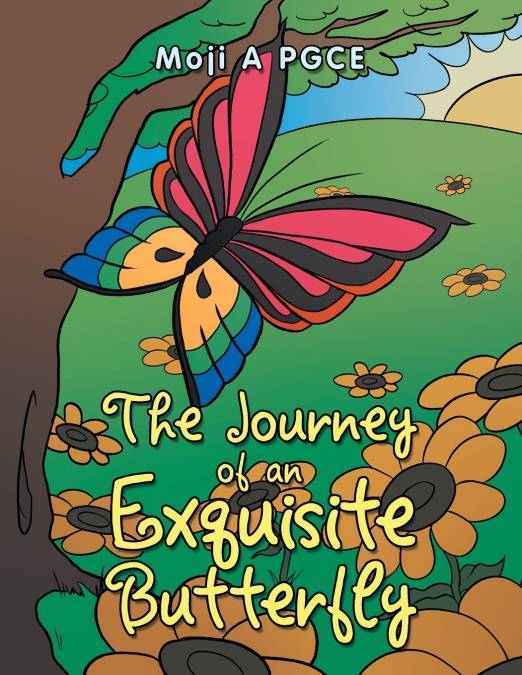 THE JOURNEY OF AN EXQUISITE BUTTERFLY