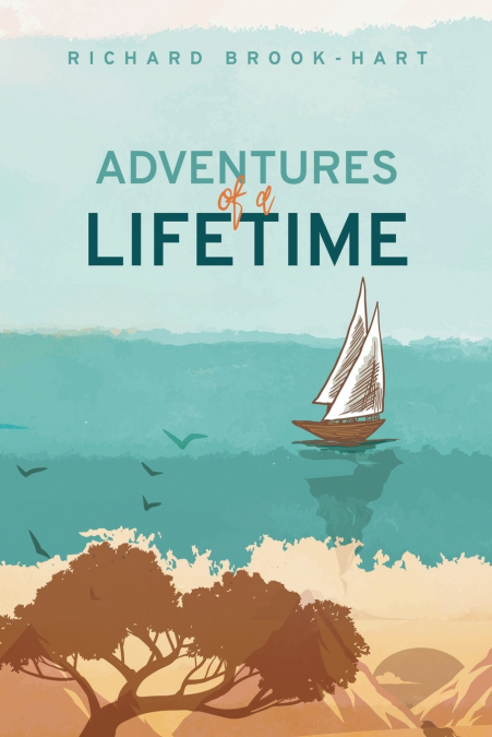 ADVENTURES OF A LIFETIME