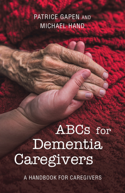 ABCS FOR DEMENTIA CAREGIVERS