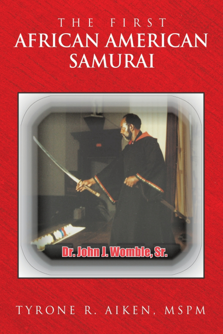 THE FIRST AFRICAN AMERICAN SAMURAI