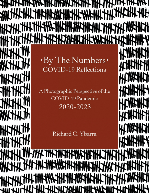 BY THE NUMBERS COVID-19 REFLECTIONS