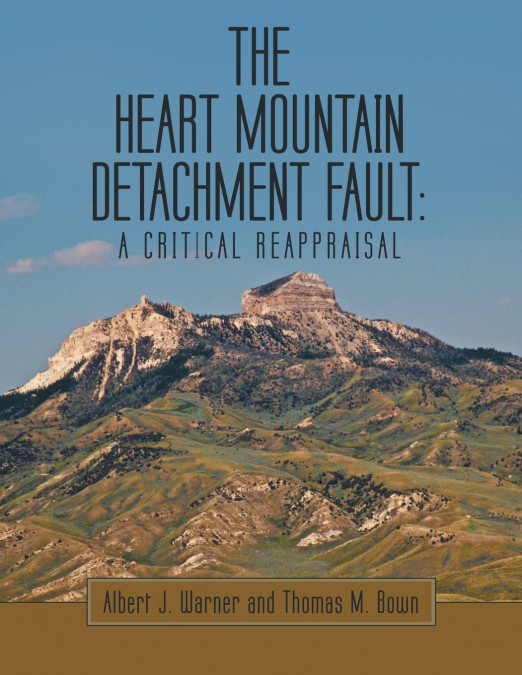 THE HEART MOUNTAIN DETACHMENT FAULT
