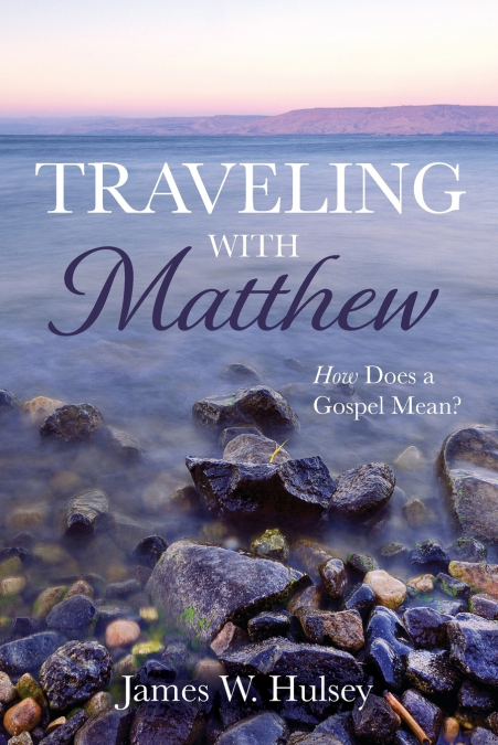 TRAVELING WITH MATTHEW