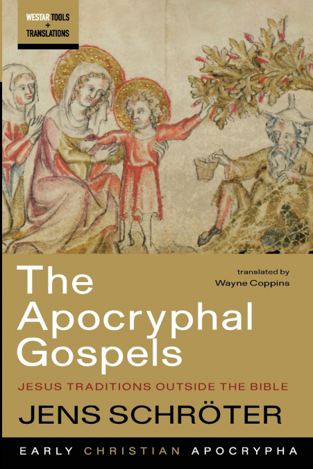 THE APOCRYPHAL GOSPELS