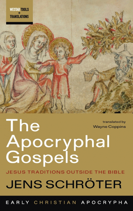 THE APOCRYPHAL GOSPELS