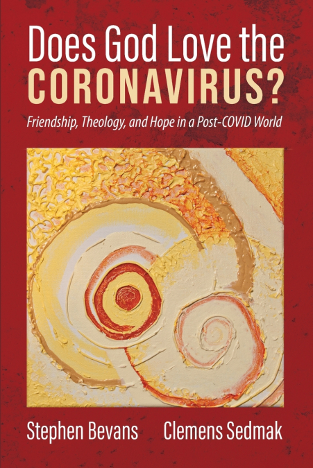 DOES GOD LOVE THE CORONAVIRUS?