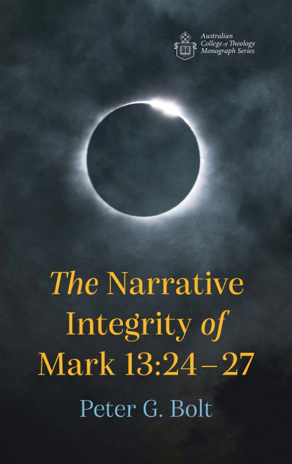 THE NARRATIVE INTEGRITY OF MARK 13