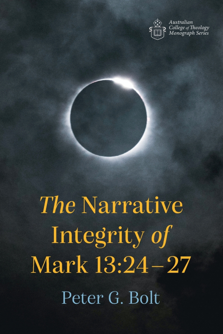 THE NARRATIVE INTEGRITY OF MARK 13