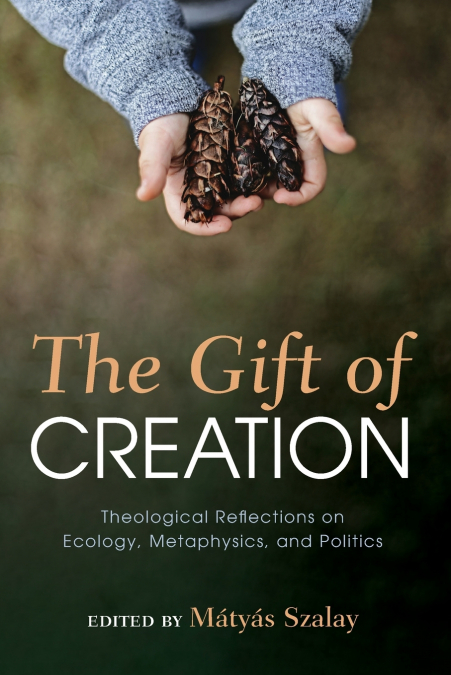 THE GIFT OF CREATION