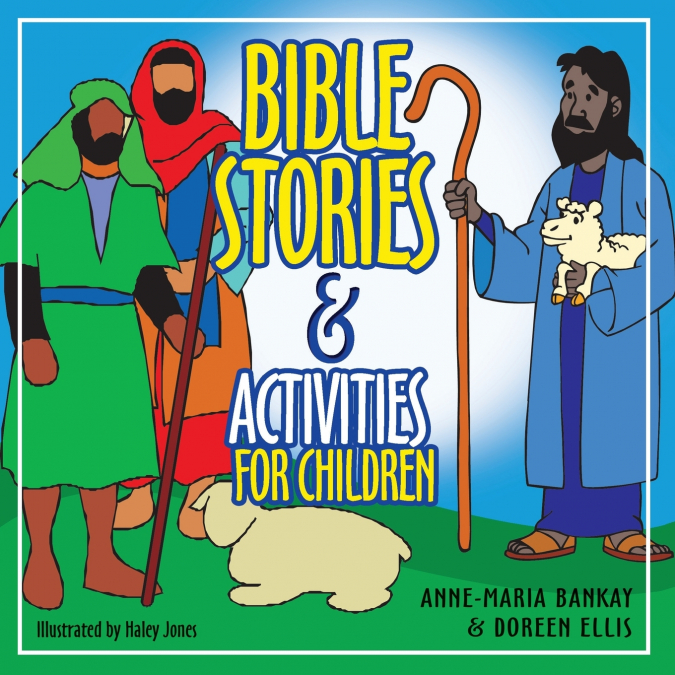 BIBLE STORIES AND ACTIVITIES FOR CHILDREN