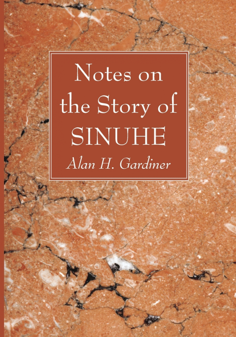 NOTES ON THE STORY OF SINUHE