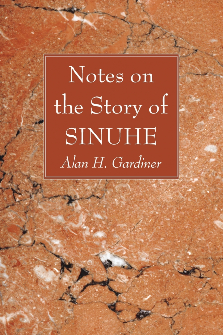 NOTES ON THE STORY OF SINUHE
