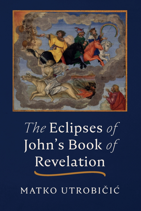THE ECLIPSES OF JOHN?S BOOK OF REVELATION