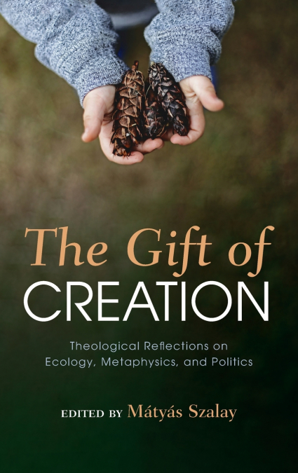 THE GIFT OF CREATION