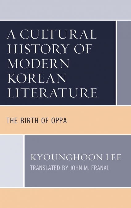 CULTURAL HISTORY OF MODERN KOREAN LITERATURE