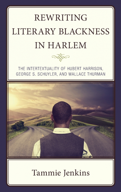 REWRITING LITERARY BLACKNESS IN HARLEM