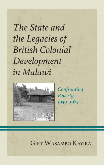 STATE AND THE LEGACIES OF BRITISH COLONIAL DEVELOPMENT IN MA