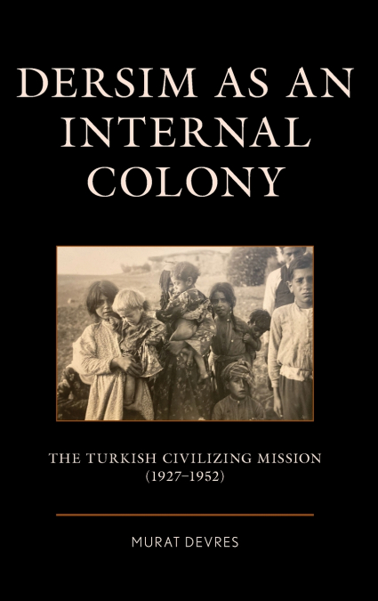 DERSIM AS AN INTERNAL COLONY