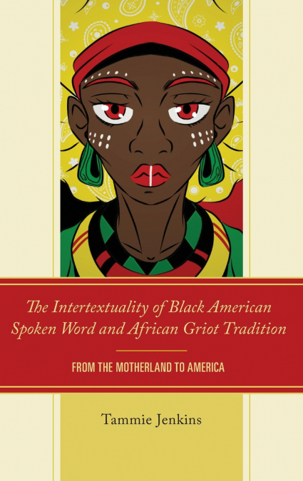 INTERTEXTUALITY OF BLACK AMERICAN SPOKEN WORD AND AFRICAN GR