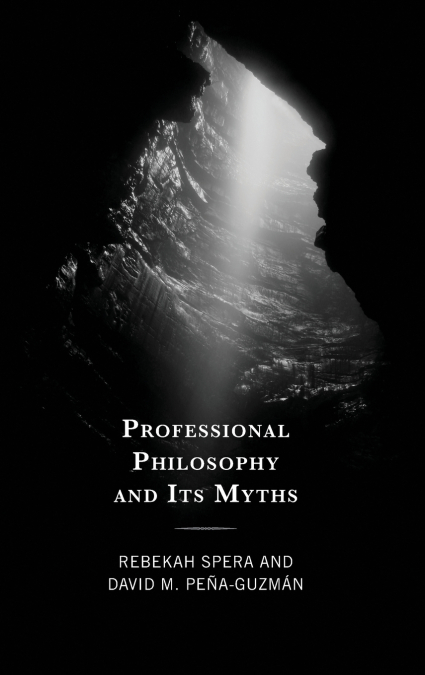 PROFESSIONAL PHILOSOPHY AND ITS MYTHS