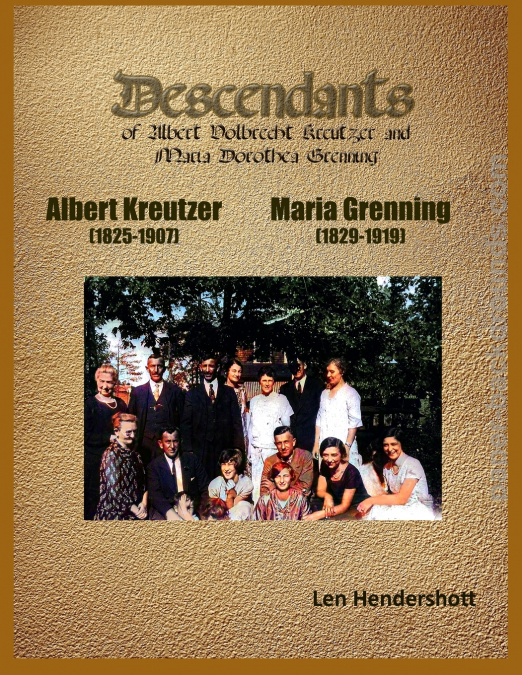 DESCENDANTS OF ALBERT KREUTZER AND MARIA GRENNING