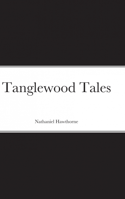 TANGLEWOOD TALES
