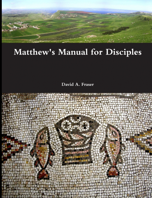 MATTHEW?S MANUAL FOR DISCIPLES