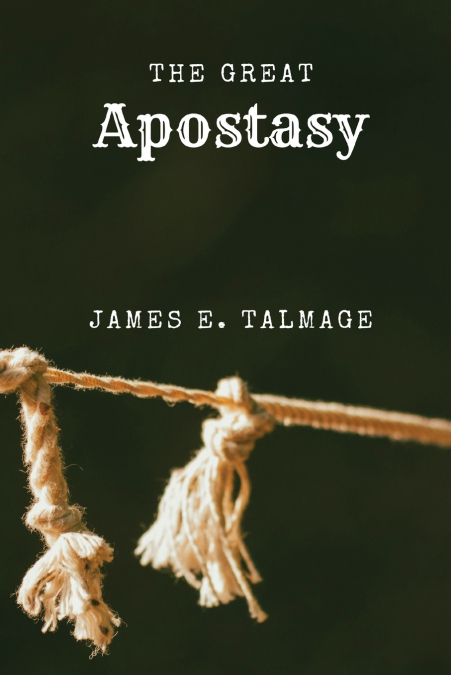 THE GREAT APOSTASY
