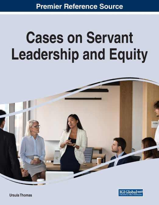 CASES ON SERVANT LEADERSHIP AND EQUITY