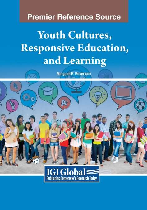 YOUTH CULTURES, RESPONSIVE EDUCATION, AND LEARNING