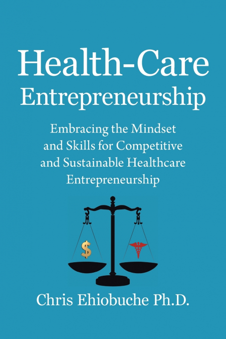 HEALTH-CARE ENTREPRENEURSHIP