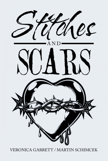 STITCHES AND SCARS