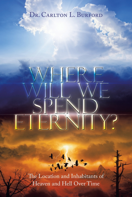 WHERE WILL WE SPEND ETERNITY