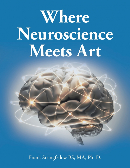 WHERE NEUROSCIENCE MEETS ART