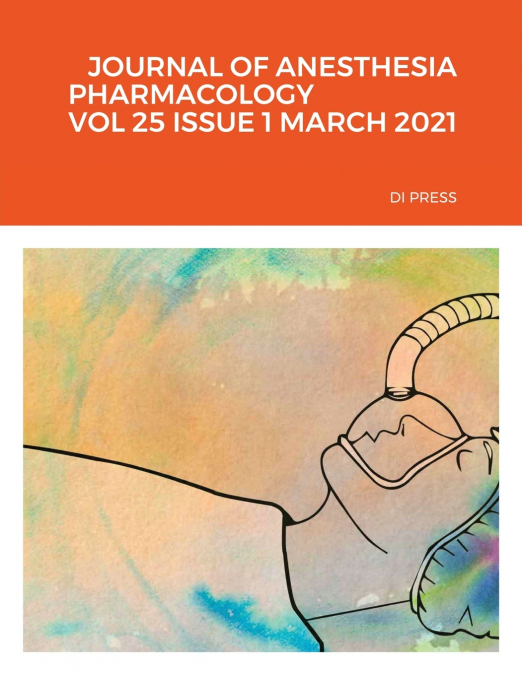 JOURNAL OF ANESTHESIA PHARMACOLOGY VOL 25 ISSUE 1 MARCH 2021