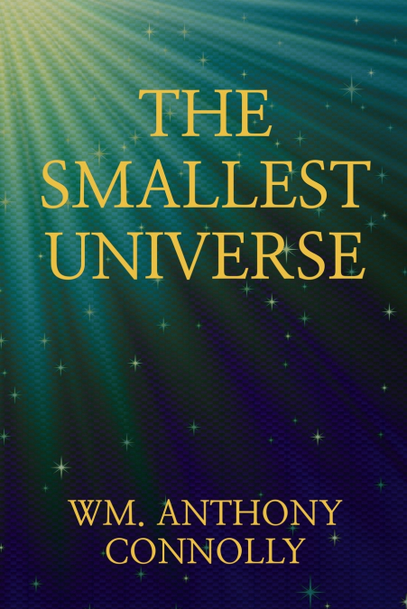 THE SMALLEST UNIVERSE