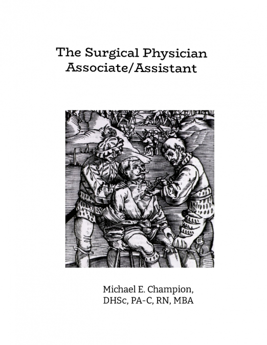 THE SURGICAL PHYSICIAN ASSISTANT