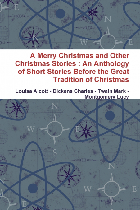 A MERRY CHRISTMAS AND OTHER CHRISTMAS STORIES