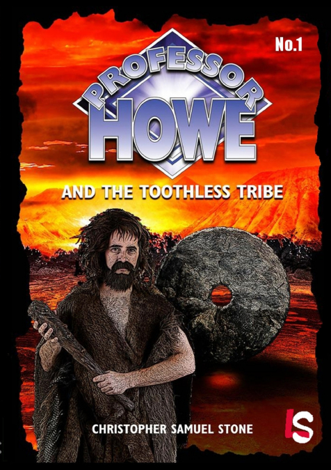 PROFESSOR HOWE AND THE TOOTHLESS TRIBE