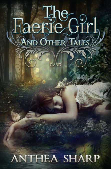 THE FAERIE GIRL AND OTHER TALES